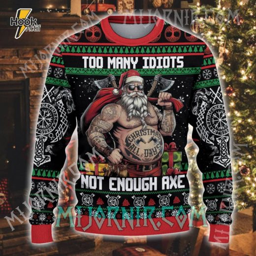 Too Many Idiots, Not Enough Axes Viking Sweater – Bold Holiday Statement