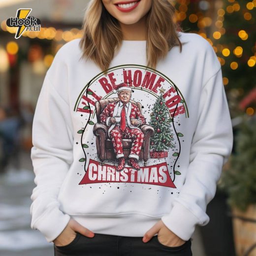 “I’ll Be Home for Christmas” Sweatshirt – Donald Trump Design