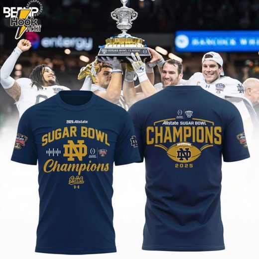 Notre Dame Fighting Irish 2025 Sugar Bowl Champions Shirt – Official NCAA Gear