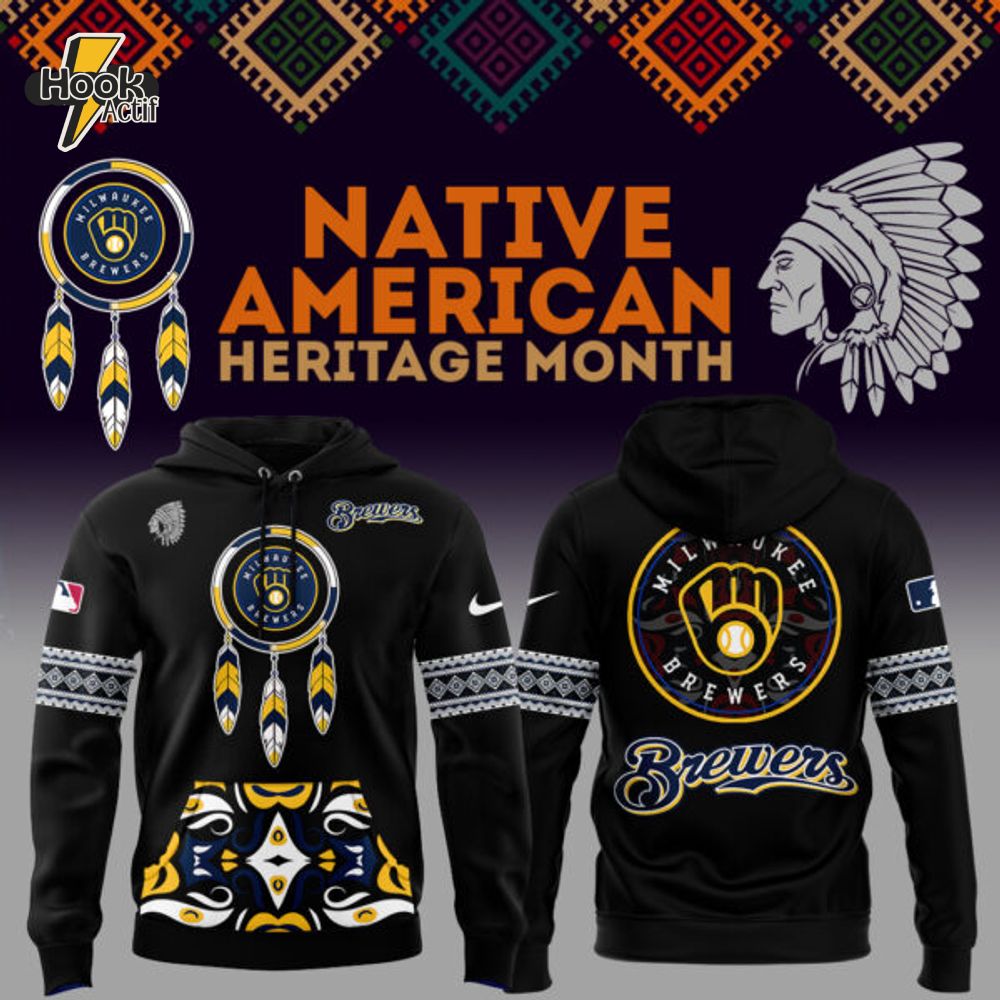 Milwaukee Brewers Hoodie - National American Indian Heritage Month 2025 Milwaukee Brewers Hoodie - National American Indian Heritage Month 2025