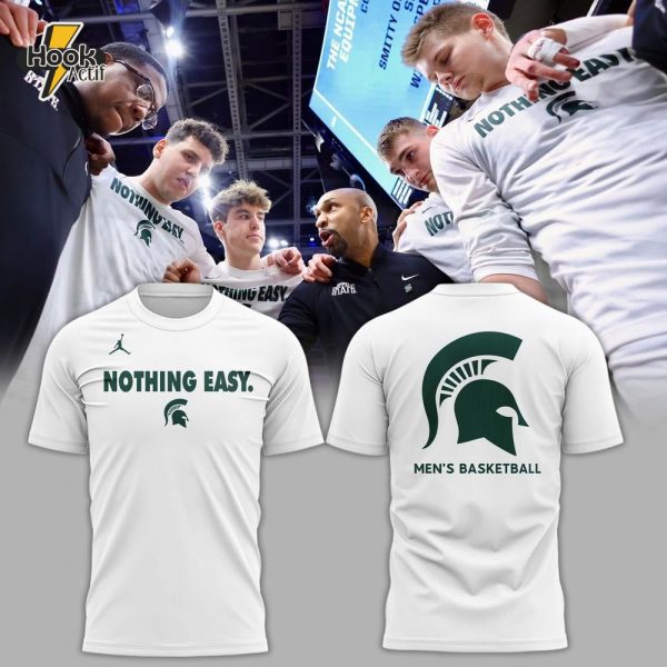Special New Nothing Easy. MSU Tshirt