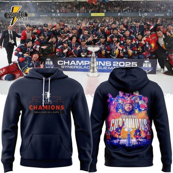 Bruleurs de Loups 2025 Synerglace Ligue Magnus Champions Hoodie