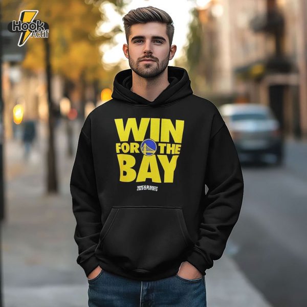 Golden State Warriors Win For The Bay 2025 NBA Playoffs Premium Hoodie