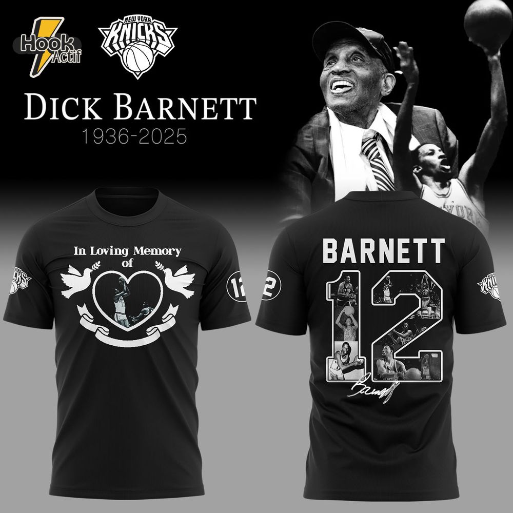New York Knicks In Loving Memory of Dick Barnett 2025 Shirt New York Knicks In Loving Memory of Dick Barnett 2025 Shirt