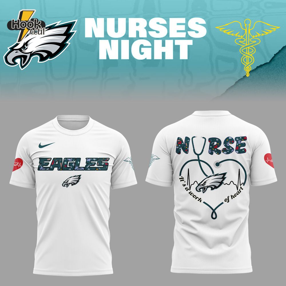 Philadelphia Eagles x Nurses Appreciation 2025 Limited Edition Shirt Philadelphia Eagles x Nurses Appreciation 2025 Limited Edition Shirt