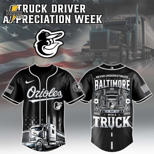 Baltimore Orioles Mlb X Truck Driver Appreciation Week Jersey
