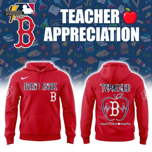 Boston Red Sox x Teacher Appreciation Special Hoodie