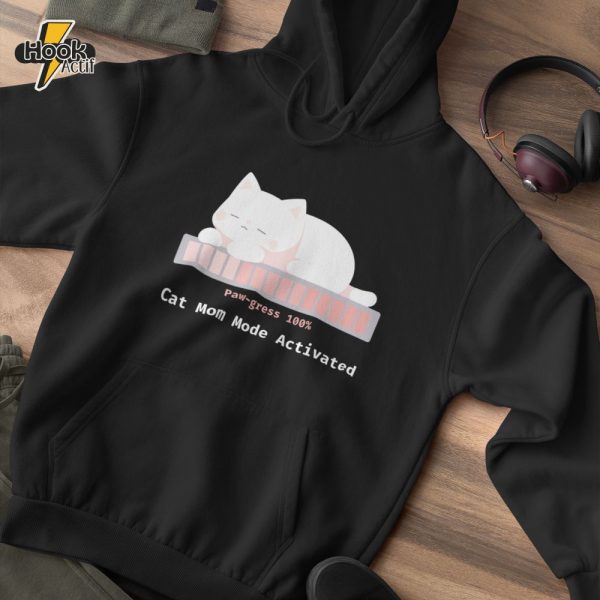 Cat Mom Mode Activated hoodie