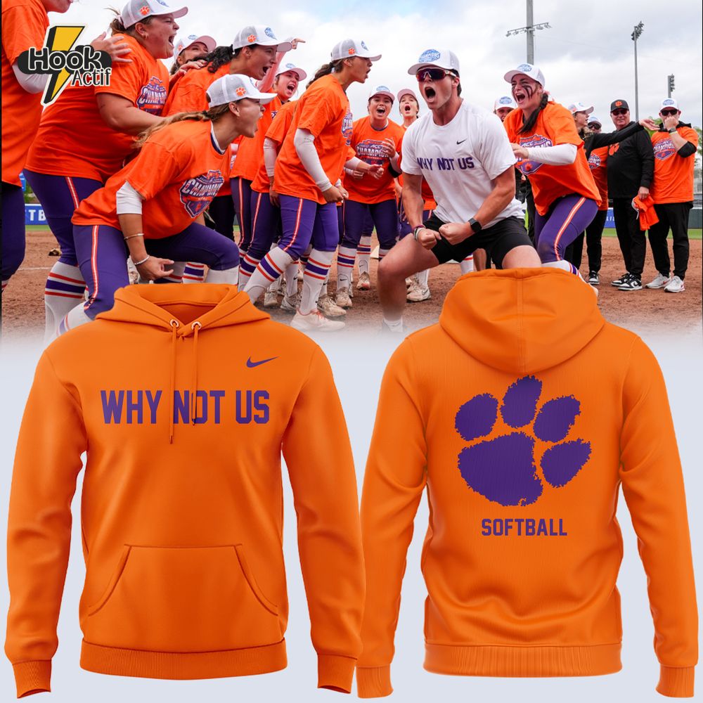 Clemson Tigers Acc Champions 2025 âââwhy Not Usã¢ââ Special Hoodie Clemson Tigers Acc Champions 2025 âââwhy Not Usã¢ââ Special Hoodie