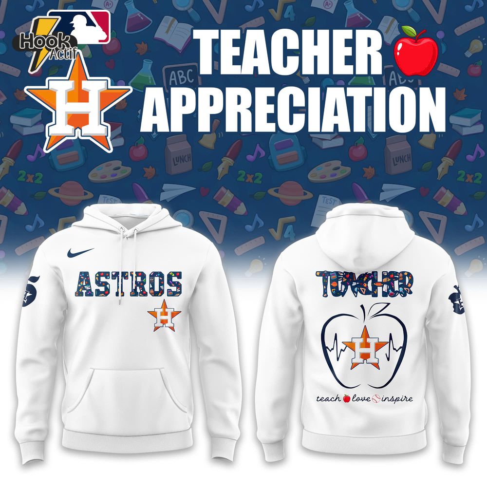 Houston Astros x Teacher Appreciation Special Hoodie Houston Astros x Teacher Appreciation Special Hoodie