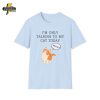 Sorry I CanÃ¢ÂÂt, ItÃ¢ÂÂs My CatÃ¢ÂÂs Birthday T-Shirt