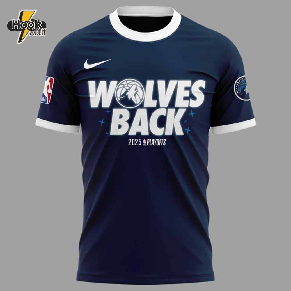 Minnesota Timberwolves Nba 2025 Playoffs "Wolves Back" Shirt Minnesota Timberwolves Nba 2025 Playoffs "Wolves Back" Shirt