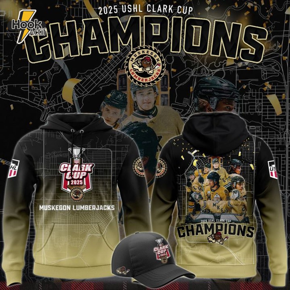 Muskegon Lumberjacks 2025 USHL Clark Cup Champions Hoodie Muskegon Lumberjacks 2025 USHL Clark Cup Champions Hoodie