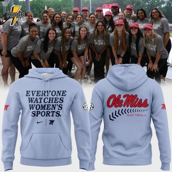 Ole Miss Rebels Everyone Watches Women's Sports Hoodie