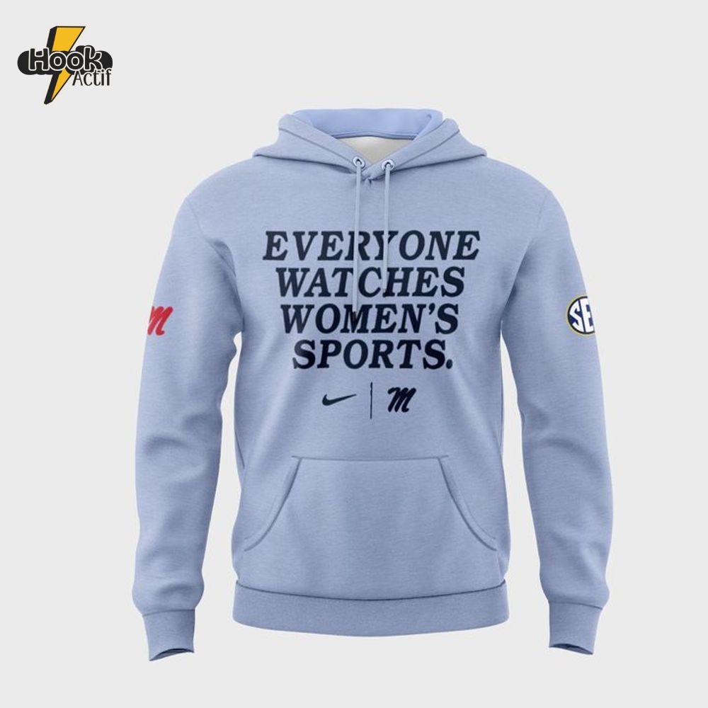 Ole Miss Rebels Everyone Watches Women's Sports Hoodie Ole Miss Rebels Everyone Watches Women's Sports Hoodie