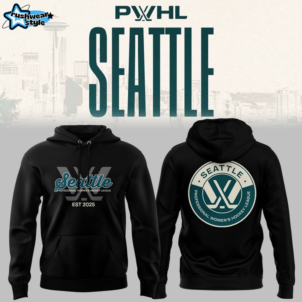 PWHL Seattle Limited Edition 2025 Hoodie PWHL Seattle Limited Edition 2025 Hoodie