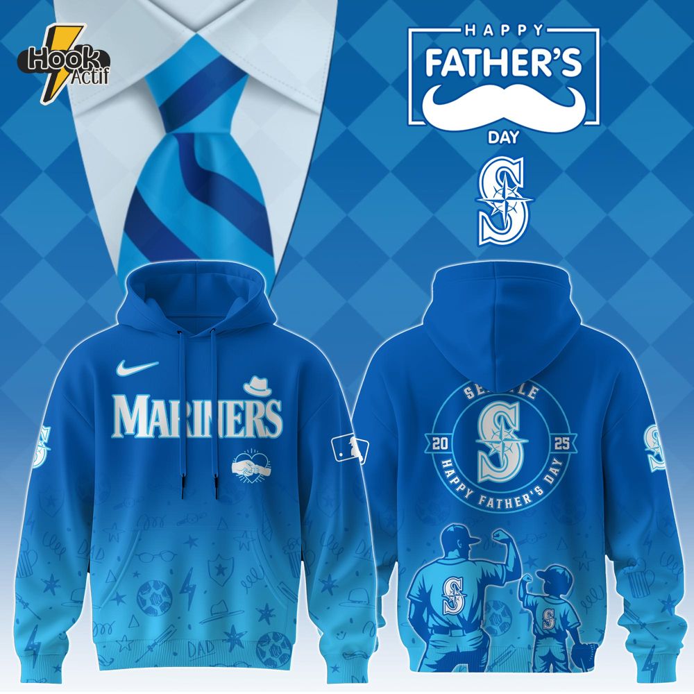 Seattle Mariners Special Father’s Day Limited Edition Hoodie Seattle Mariners Special Father’s Day Limited Edition Hoodie