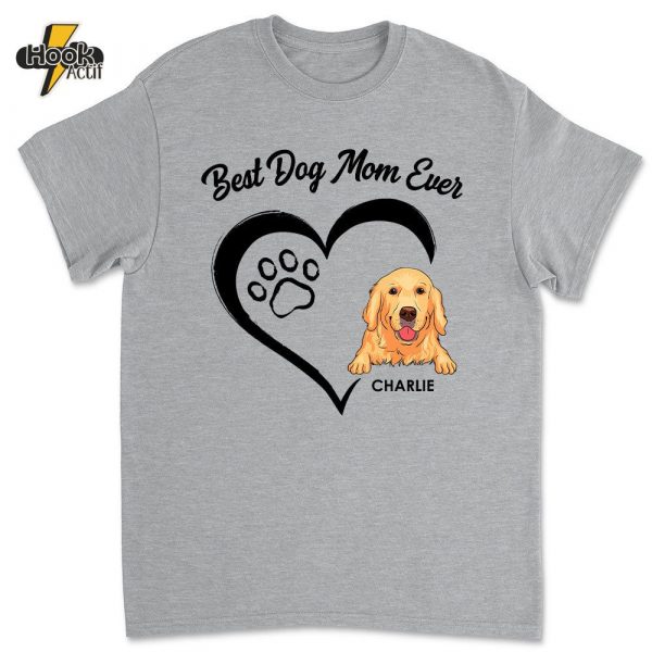 The Best Dog Mum Ever - Personalized Custom Unisex T-shirt