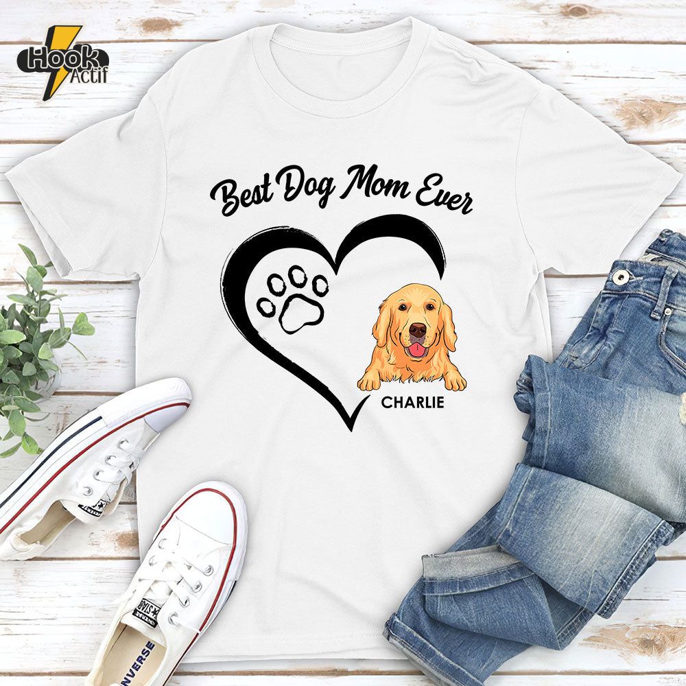 The Best Dog Mum Ever - Personalized Custom Unisex T-shirt The Best Dog Mum Ever - Personalized Custom Unisex T-shirt