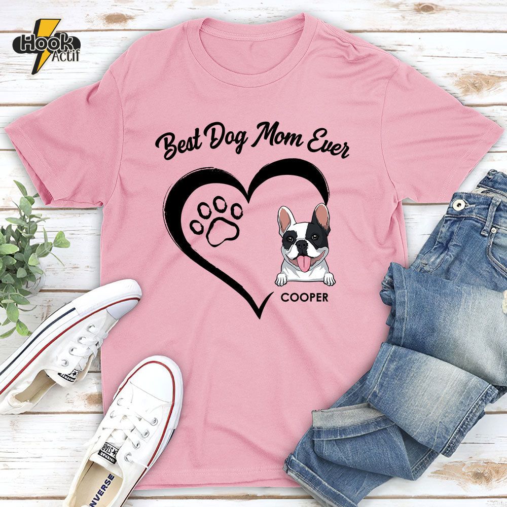 The Best Dog Mum Ever - Personalized Custom Unisex T-shirt The Best Dog Mum Ever - Personalized Custom Unisex T-shirt