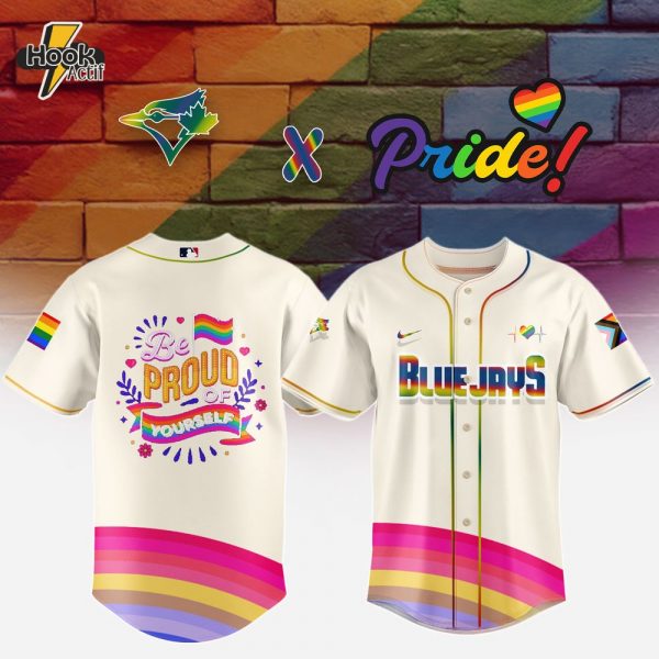 Toronto Blue Jays Be Pround Of Yourself Baseball Jersey