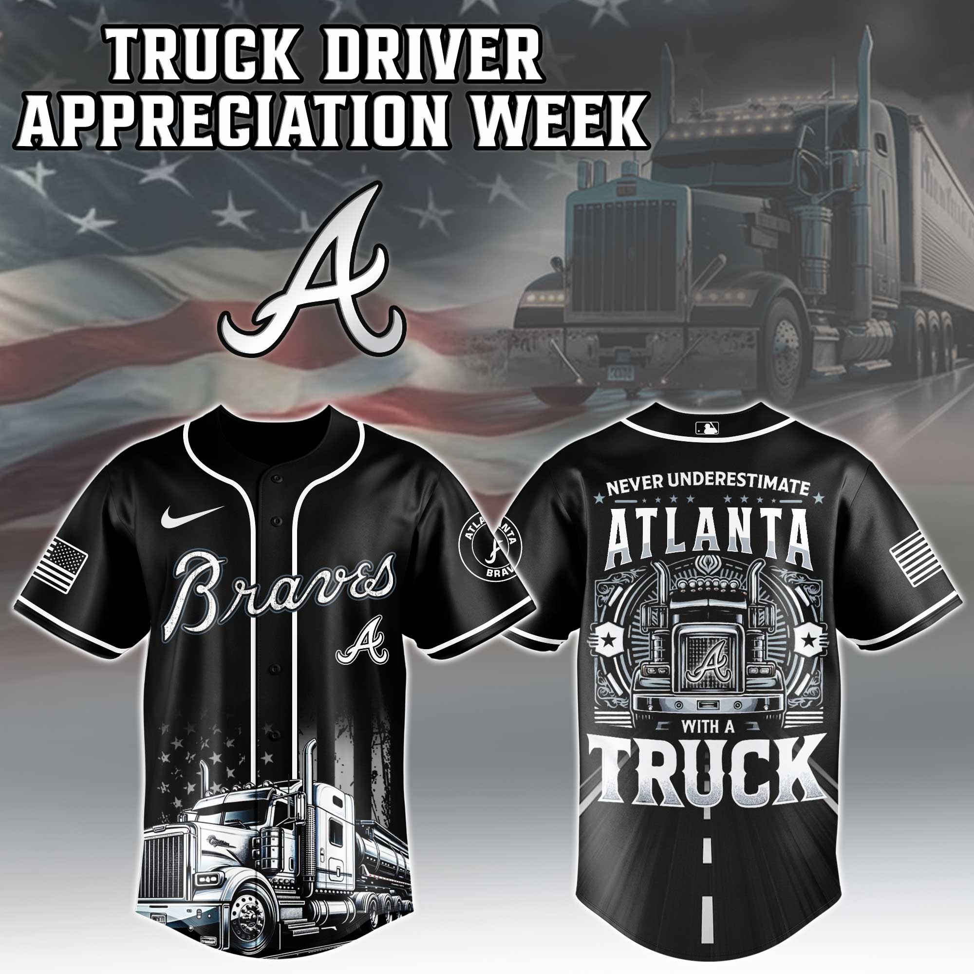 Atlanta Braves Mlb X Truck Driver Appreciation Week Jersey Atlanta Braves Mlb X Truck Driver Appreciation Week Jersey