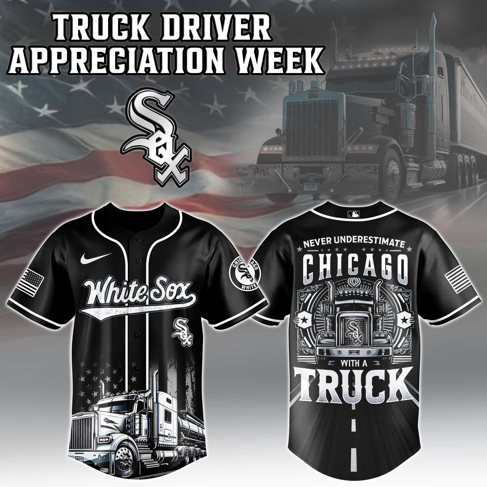 Chicago White Sox Mlb X Truck Driver Appreciation Week Jersey Chicago White Sox Mlb X Truck Driver Appreciation Week Jersey