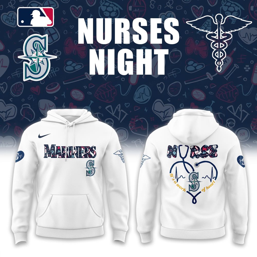 Seattle Mariners x Nurses Night Special Hoodie