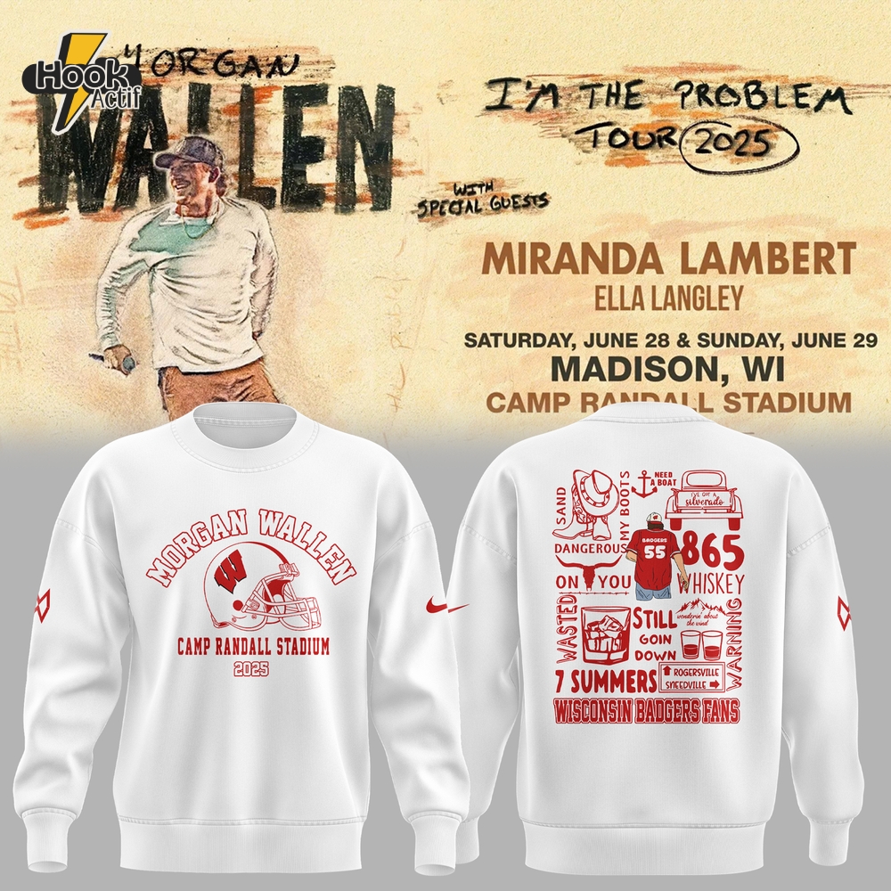 Wisconsin Badgers x Morgan Wallen "I'm the Problem Tour 2025" Special White Sweatshirt Wisconsin Badgers x Morgan Wallen "I'm the Problem Tour 2025" Special White Sweatshirt