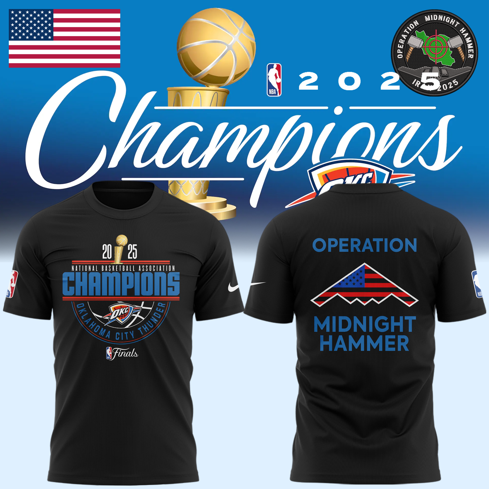 Oklahoma City Thunder NBA Operation Midnight Hammer Champions 2025 T-Shirt Oklahoma City Thunder NBA Operation Midnight Hammer Champions 2025 T-Shirt