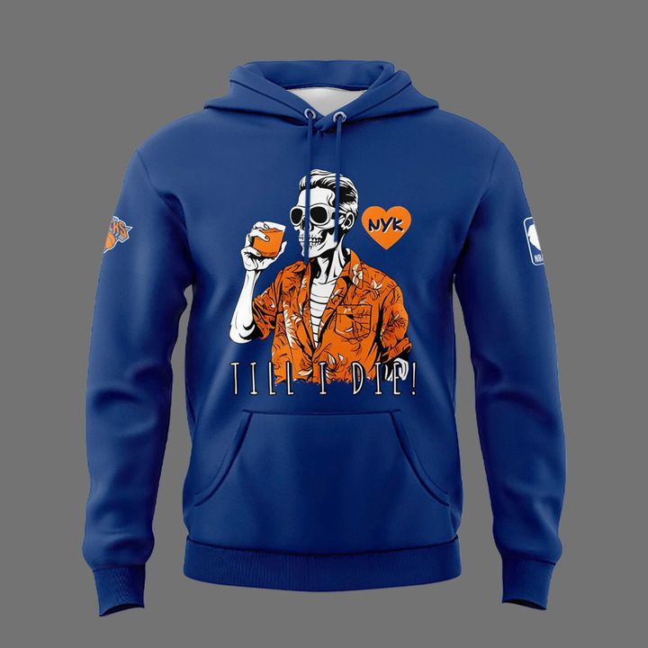 New York Knicks Till I Die Special Blue Hoodie New York Knicks Till I Die Special Blue Hoodie