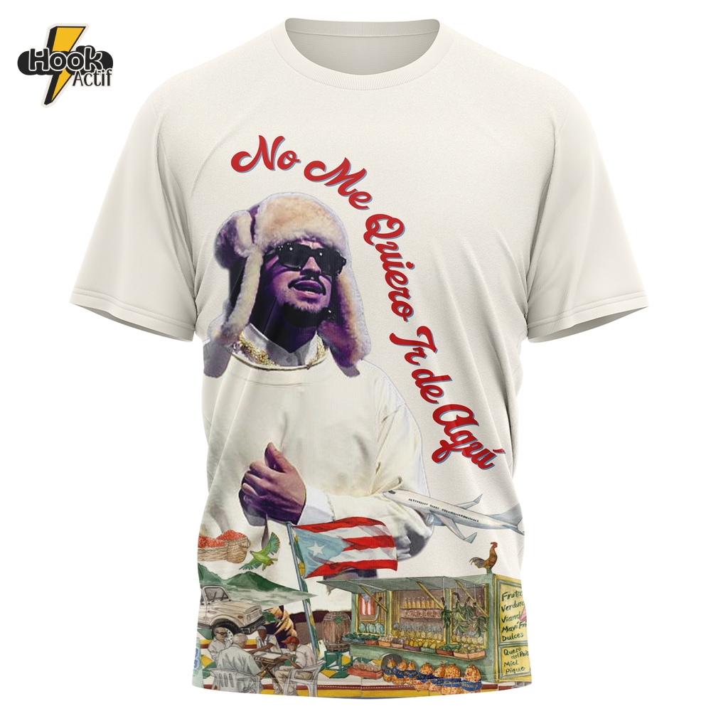 Bad Bunny No me quiero ir de aqui Puerto Rico Residency 2025 Shirt Bad Bunny No me quiero ir de aqui Puerto Rico Residency 2025 Shirt