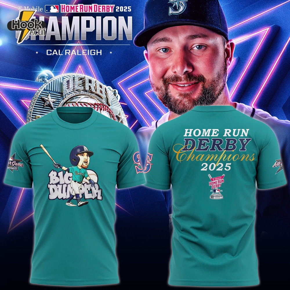 Cal Raleigh Big Dumper 2025 MLB Home Runs Derby Champions Shirt Cal Raleigh Big Dumper 2025 MLB Home Runs Derby Champions Shirt