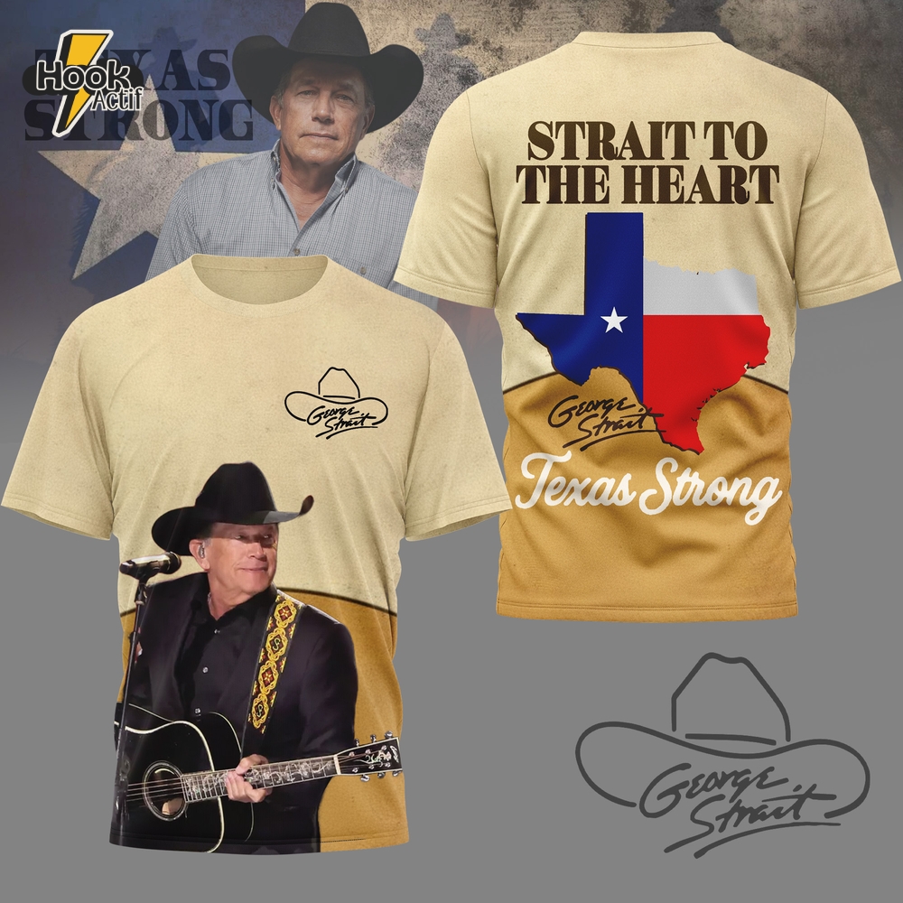 George Strait To The Heart Texas Strong 2025 Shirt George Strait To The Heart Texas Strong 2025 Shirt