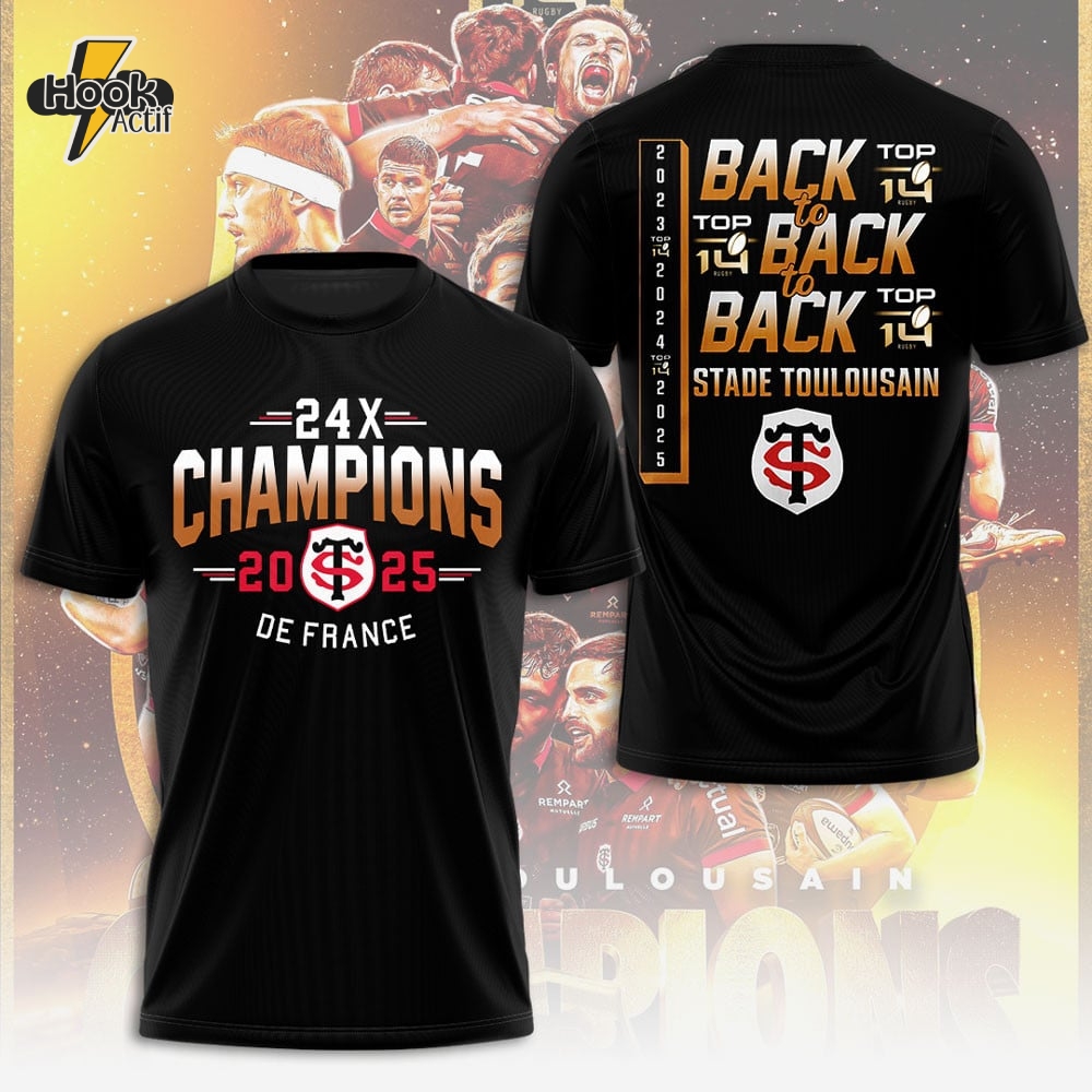 Stade Toulousain Champions 2025 Back to back to back 3D Tshirt Stade Toulousain Champions 2025 Back to back to back 3D Tshirt