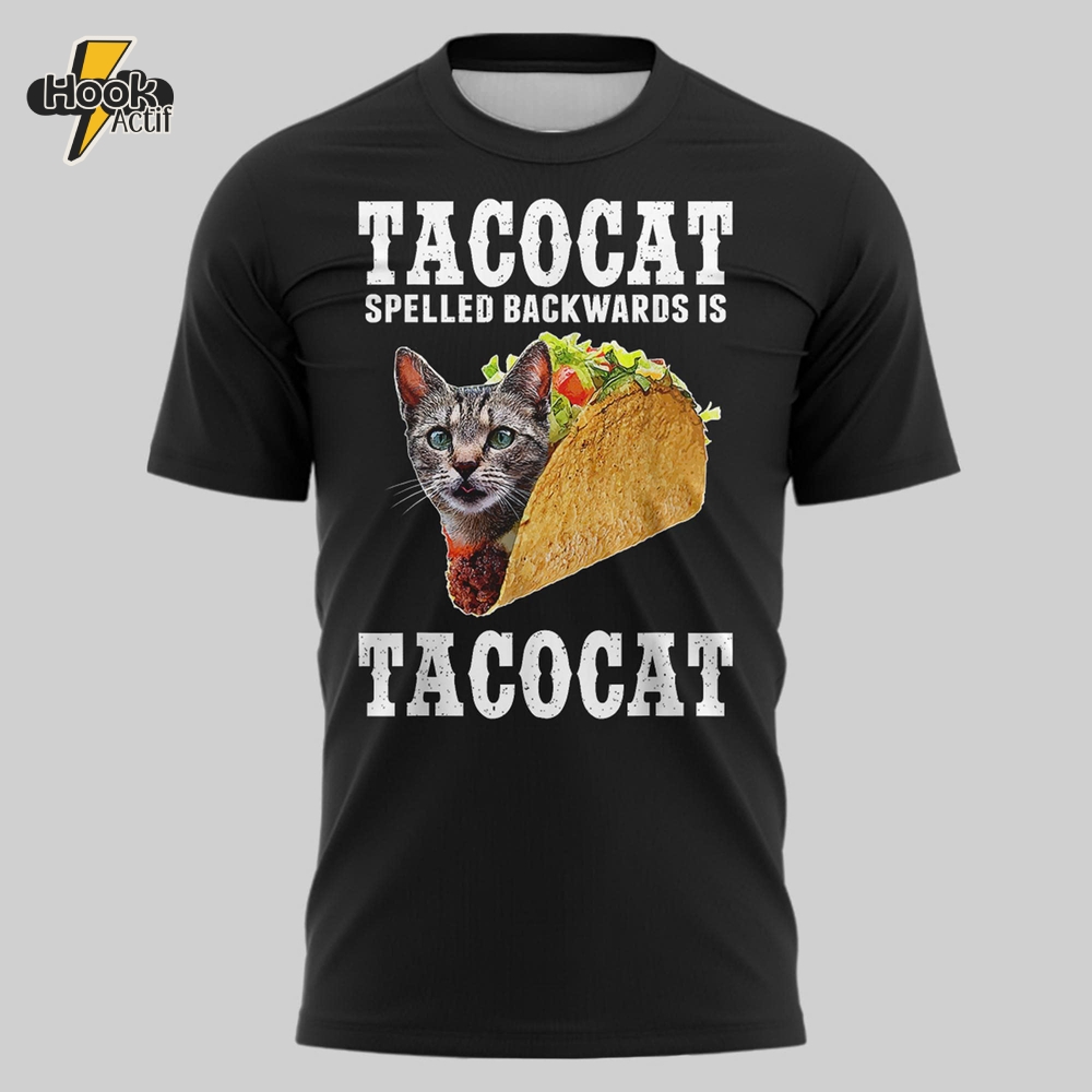 Tacocat Spelled Backwards Is Tacocat T-Shirt Tacocat Spelled Backwards Is Tacocat T-Shirt