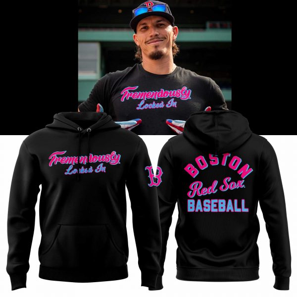 Limited edition Boston Red Sox Tremendously Locked In Hoodie