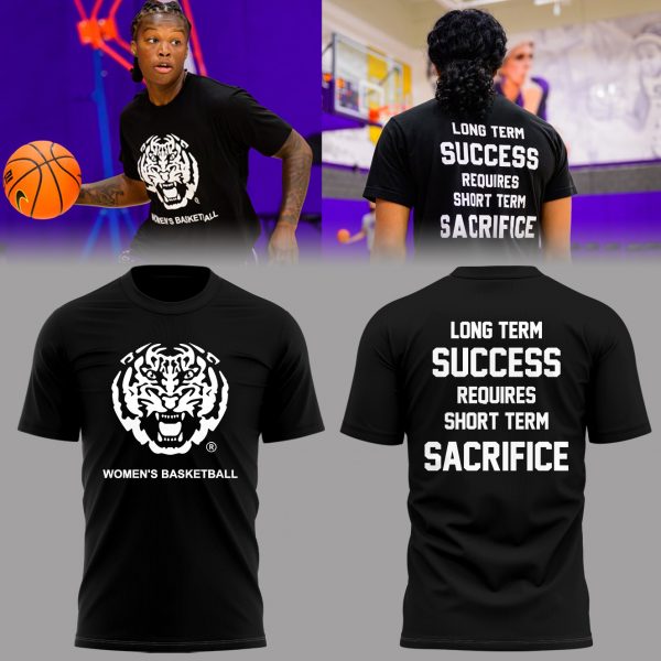 LSU Tigers "Long Term Success Requires Short Term Sacrifice" Special Black Tee