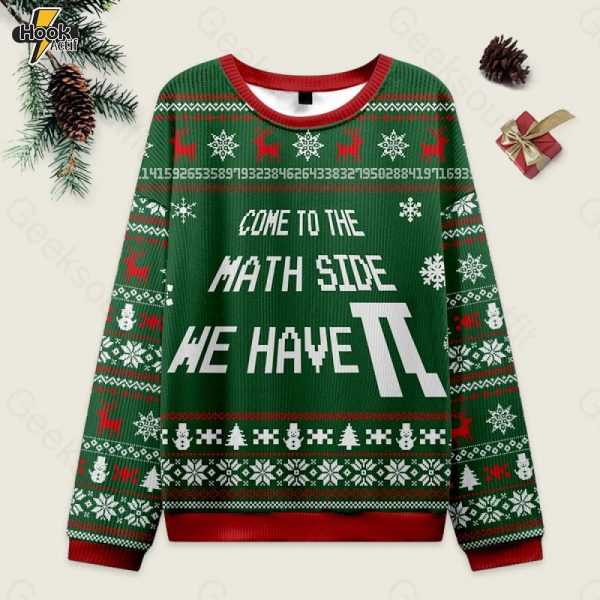 Come To The Math Side We Have PI Green Ugly Christmas Fuzzy Fleece Sweatshirt