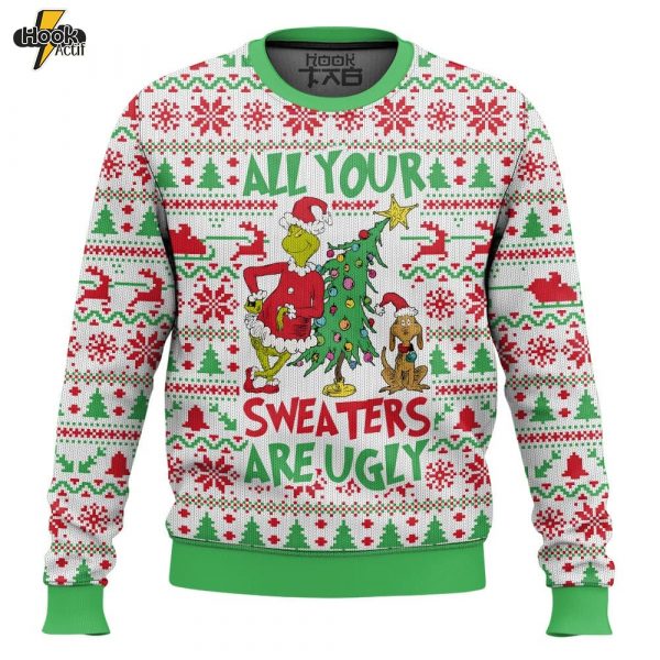 Hooktab All Your Sweater Are Ugly Grinch Ugly Christmas Sweater