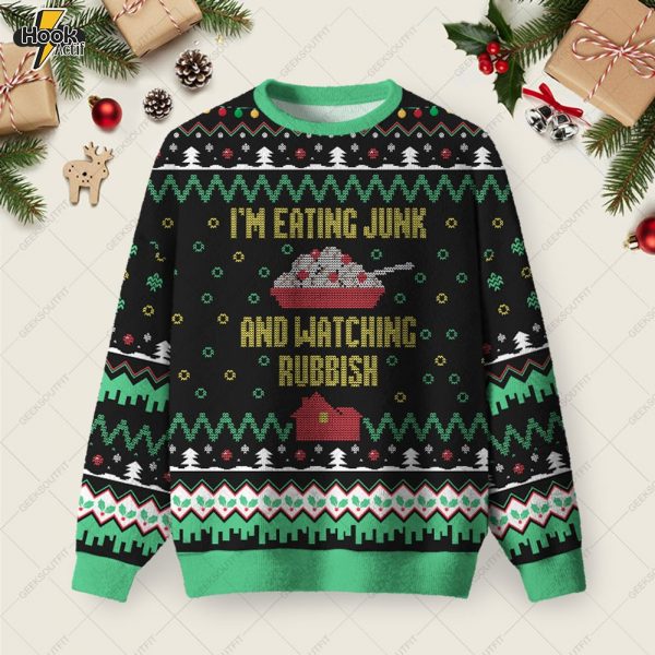 I'm Eating Junk and Watching Rubbish Ugly Christmas Fuzzy Fleece Sweatshirt
