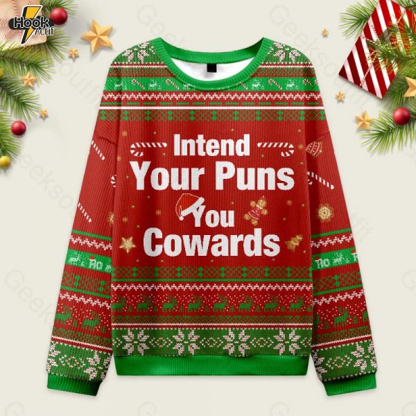 Intend Your Puns You Cowards Ugly Christmas Fuzzy Fleece Sweatshirt