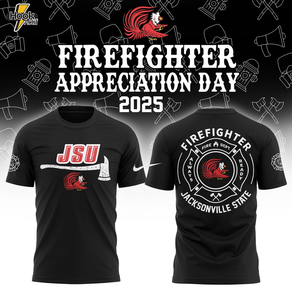 Jacksonville State Firefighter Application Day Shirt Jacksonville State Firefighter Application Day Shirt