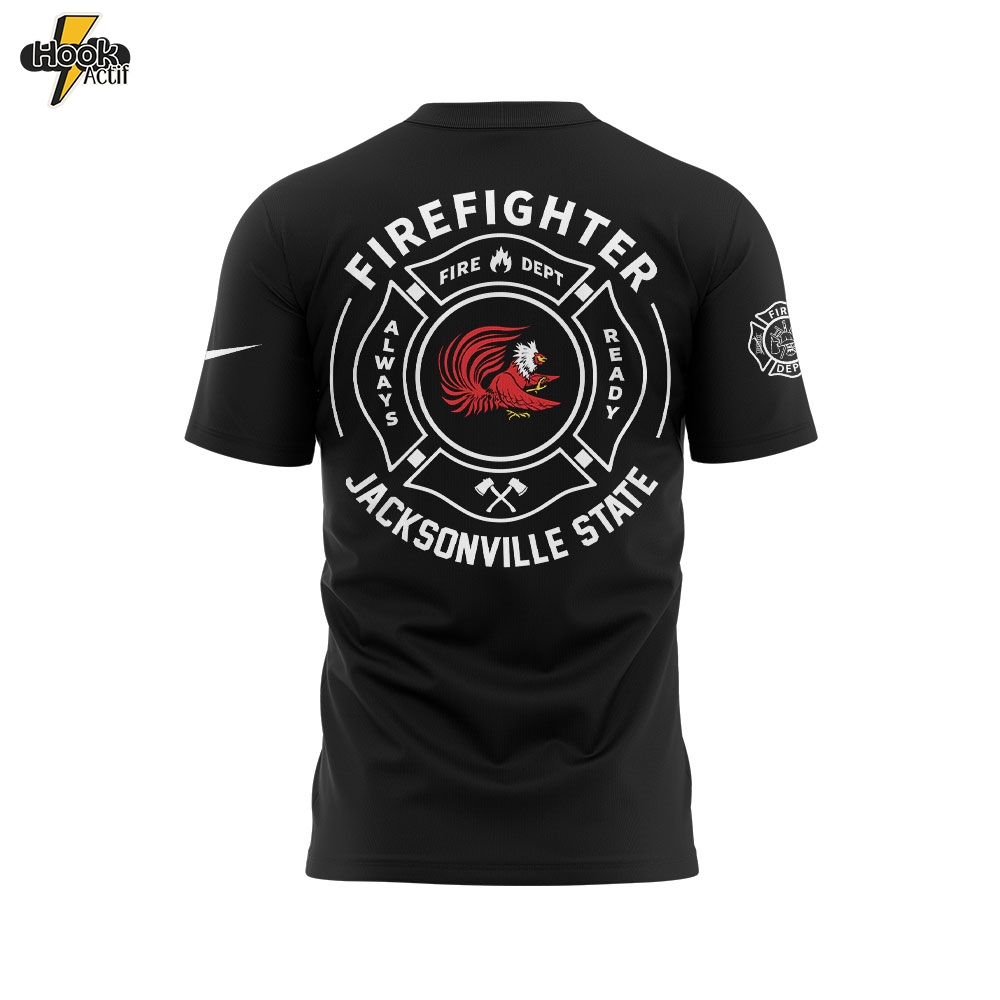 Jacksonville State Firefighter Application Day Shirt Jacksonville State Firefighter Application Day Shirt