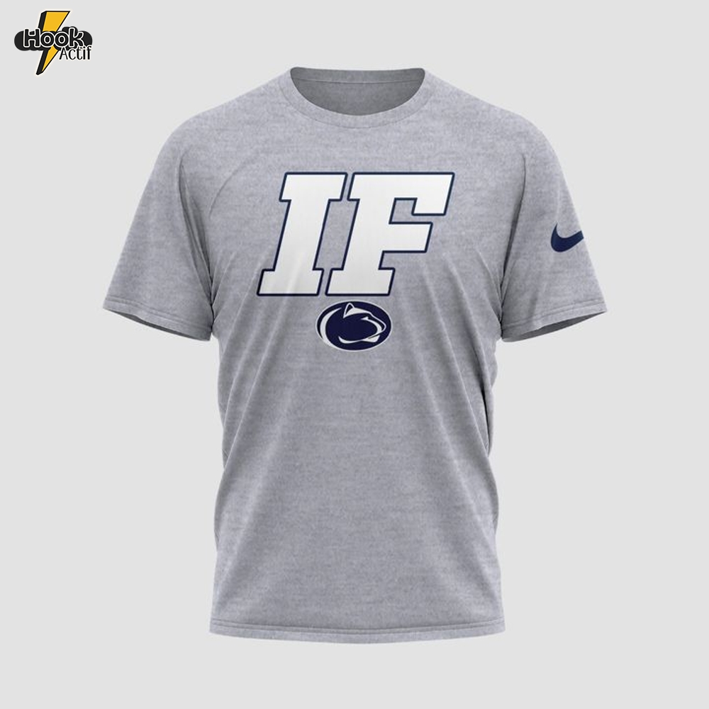 Penn State Nittany Lions Football "IF" Limited Edition Shirt Penn State Nittany Lions Football "IF" Limited Edition Shirt