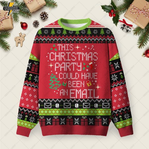 This Party Could Have Been an Email Ugly Christmas Fuzzy Fleece Sweatshirt