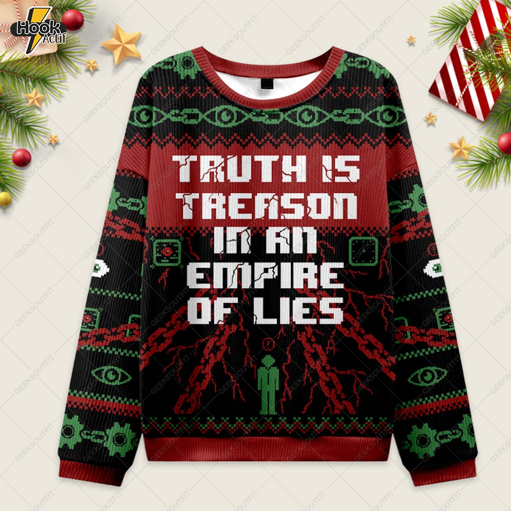 Truth is Treason In An Empire Of Lies Ugly Christmas Fuzzy Fleece Sweatshirt Truth is Treason In An Empire Of Lies Ugly Christmas Fuzzy Fleece Sweatshirt