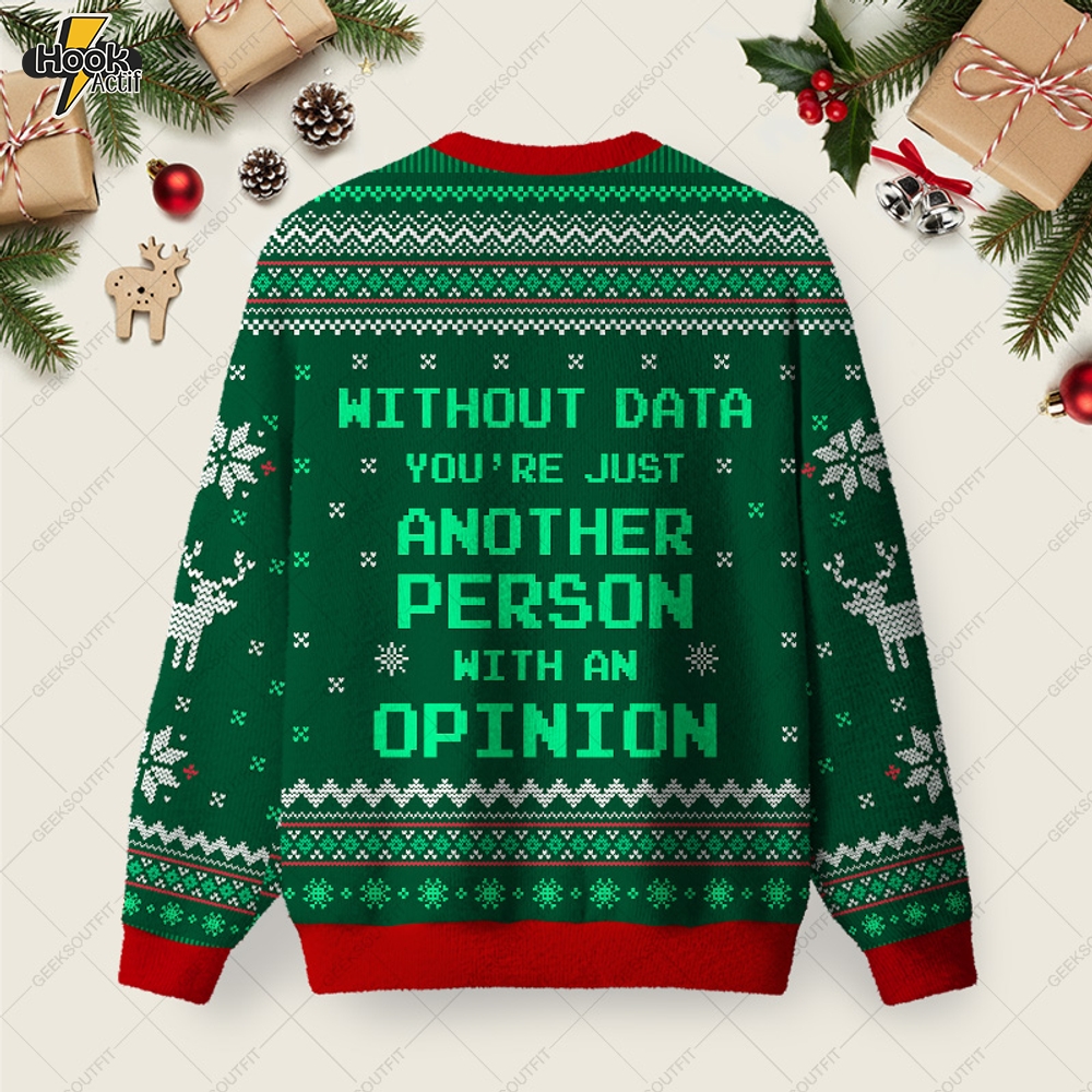 Without Data You're Just Another Person Green Ugly Christmas Fuzzy Fleece Sweatshirt Without Data You're Just Another Person Green Ugly Christmas Fuzzy Fleece Sweatshirt