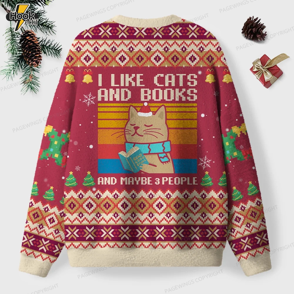 I Like Cats And Books And Maybe 3 People Unisex Ugly Knit Christmas Sweater I Like Cats And Books And Maybe 3 People Unisex Ugly Knit Christmas Sweater