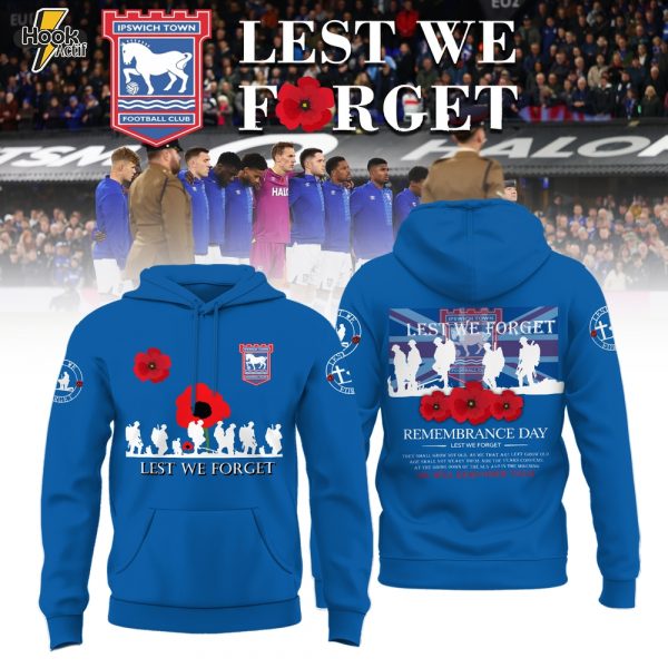 Ipswich Town FC Lest We Forget Limited Edition Hoodie